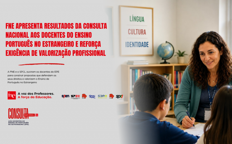 FNE apresenta resultados da Consulta Nacional aos Docentes do Ensino Português no Estrangeiro e reforça exigência de valorização profissional