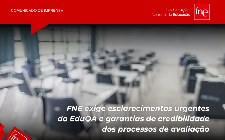 FNE exige esclarecimentos urgentes do EduQA e garantias de credibilidade dos processos de avaliação